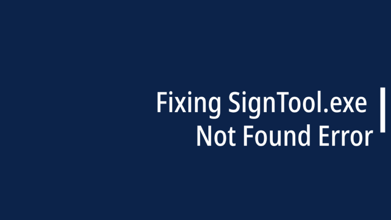 Fixing SignTool.exe Not Found Error