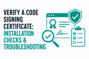 How to Verify Your Code Signing Certificate Installation