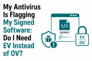My Signed App Is Detected as Malware